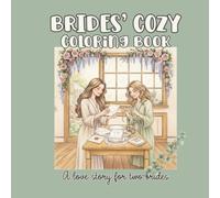 Brides' Cozy Coloring Book: A love story for two brides