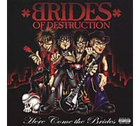 BRIDES OF DESTRUCTION - DUALD-HERE COMES THE...