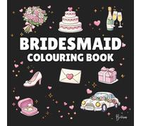 Bridesmaid Colouring Book: Bold and Easy Wedding Colouring Pages for Children - Cover Colour: Black