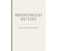 Bridesmaid Duties Checklist & Notebook: 50-Task Bridesmaid Duties List and Wedding Planner: Perfect Proposal Box Stuffer or Bridal Party Gift