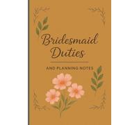 Bridesmaid Duties Checklist & Notebook - Rustic Country Edition: 50-Task Bridesmaid Duties List and Wedding Planner for Barn, Outdoor, and Vintage-Themed Weddings