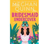 Bridesmaid Undercover : An incredibly steamy, hilarious, friends to lovers, love triangle romantic comedy