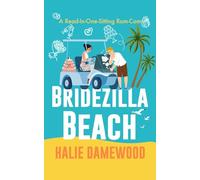 Bridezilla Beach: A Read In One Sitting Rom-Com