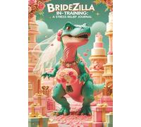 Bridezilla-in-Training Bride To Be Blank Journal: Bridal Shower Wedding Planner Blank Lined Notebook 6x9" 110 Pages