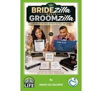BRIDEzilla MEETS GROOMzilla: A Meeting of the Minds Between the Bride and Groom