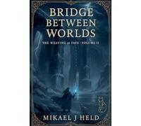 Bridge Between Worlds: 2
