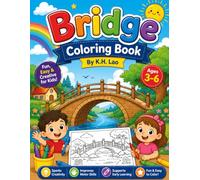 Bridge Coloring Book for Kids Ages 3-6: Fun Bridge Illustrations to Color with Easy Designs for Toddlers and Preschoolers | A Transportation & Construction Activity Book for Boys and Girls