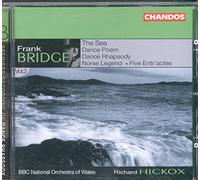 Bridge, F. - Danch Rhap/Sea/Dance Poem/Norse Legend/&