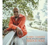 Bridge Of Love - Bobby Harden And The Soulful Saints (Vinile)