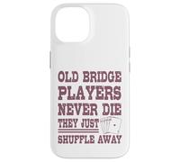 Bridge Player Shuffle Away Gioco di Carte Umorismo Custodia per iPhone 14