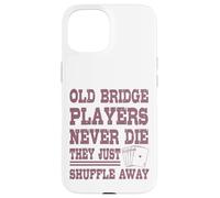 Bridge Player Shuffle Away Gioco di Carte Umorismo Custodia per iPhone 15