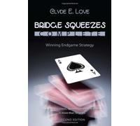 Bridge Squeezes Complete: Winning End Play by Clyde E. Love (2010-03-31)