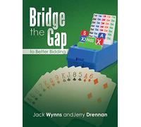 Jerry Drennan Jack Wynns Bridge the Gap to Better Bidding (Tascabile)