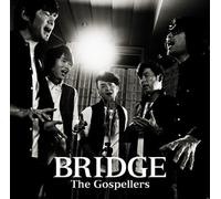 BRIDGE - THE GOSPELLERS