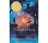 Bridge to Terabithia 40th Anniversary Edition: A Newbery Award Winner