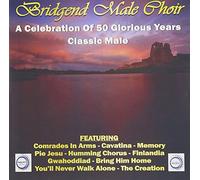 Bridgend Male Choir - Celebration Of 50 Glorious Years