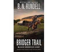 Bridger Trail: McCain Chronicles