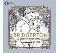 Bridgerton. Il coloring book ufficiale