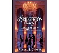 Bridgerton Season 3 TV Series Review: Love, Loyalty, and Secrets in the Glittering Ton