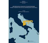 Bridges, Archeologia italiana in Montenegro. Vol. 2