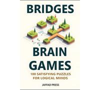 Bridges Brain Games: 100 Medium Bridges Logic Puzzles for Adults and Teens - Engaging Brain Training Challenges for Focus and Mental Clarity