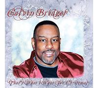 Bridges, Calvin - That's What I Want For Christmas