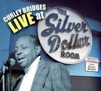 Bridges, Curley - Curley Bridges Live At The Silver Dollar Room