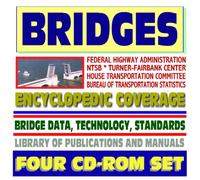 Bridges - Encyclopedic Coverage of Bridge Data, Technology, Standards, Library of Publications and Standards, Federal Highway Administration, Turner-Fairbank Highway Research Center (Four CD-ROM Set)