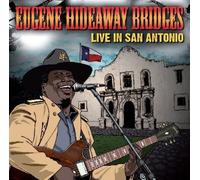 Bridges, Eugene Hideaway - Live In San Antonio