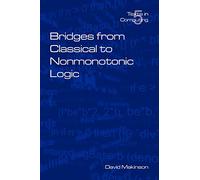 D. C. Makinson Bridges from Classical to Nonmonotonic Logic (Tascabile)
