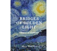 Bridges of Golden Light Oracle Guidebook