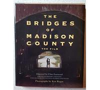 Bridges of Madison County: The Film