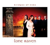 Bridges of Time by Lone Raven with Craig and Kara Markley (2013-05-03)