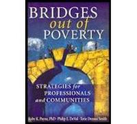 Bridges out of Poverty ((REV)01) by Payne, Ruby K - DeVol, Philip E - Smith, Terie Dreussi [Paperback (2006)]