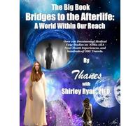 Bridges to the Afterlife: A World Within Our Reach