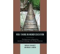 Bridget A. Bunten Ryan Kelty Risk-Taking in Higher Education (Copertina rigida)