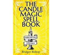 Bridget Bishop The Candle Magic Spell Book (Tascabile)