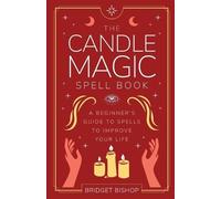 Bridget Bishop The Candle Magic Spell Book (Tascabile) Spell Books for Beginners