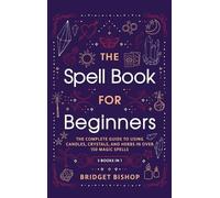Bridget Bishop The Spell Book For Beginners (Copertina rigida)