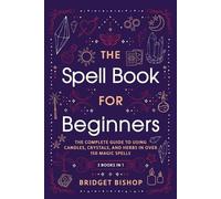 Bridget Bishop The Spell Book For Beginners (Tascabile)
