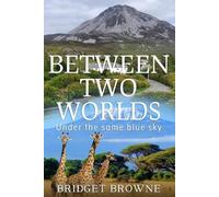 Bridget Browne Between Two Worlds (Tascabile)