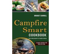 Bridget Carroll Campfire Smart Cookbook (Tascabile)