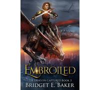 Bridget E Baker Embroiled (Tascabile)