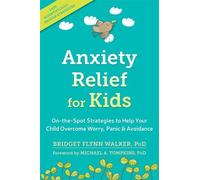 Bridget F. Walker Anxiety Relief for Kids (Tascabile)