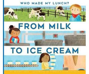 Bridget Heos From Milk to Ice Cream (Tascabile) Who Made My Lunch?