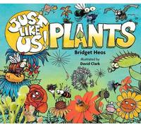 Bridget Heos Just Like Us Plants (Copertina rigida) Just Like Us