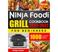 Bridget Kieffer Ninja Foodi Grill Cookbook for Beginners 2021 (Copertina rigida)