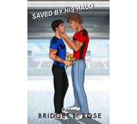 Bridget L Rose Saved by His Halo (Tascabile)