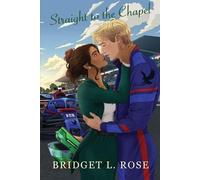 Bridget L Rose Straight to the Chapel (Special Edition) (Tascabile)