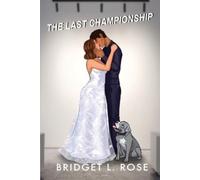 Bridget L Rose The Last Championship (Tascabile)